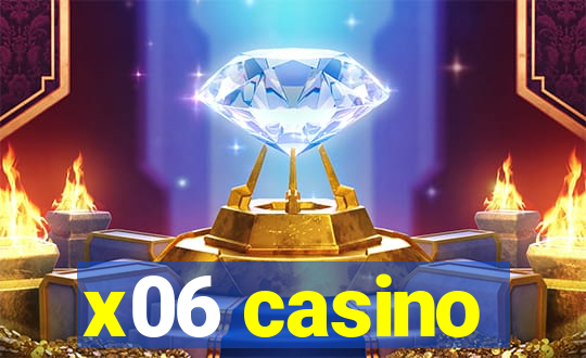 x06 casino